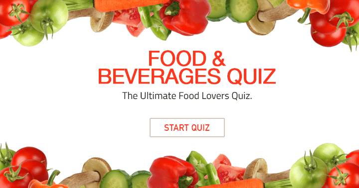 Are you up for the ultimate food lovers quiz?