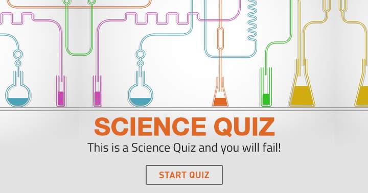 Banner for It is highly probable that you will fail this science quiz.