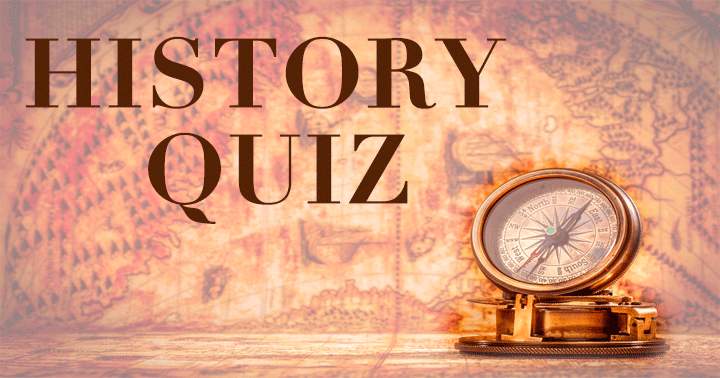 Are you capable of managing these historical inquiries?