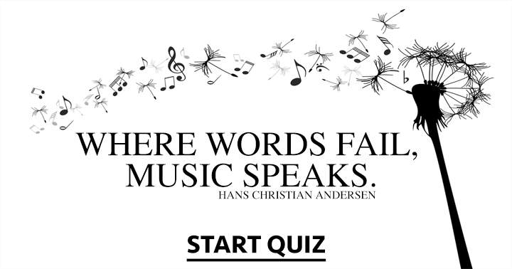 You adore this quiz if you have a passion for music!