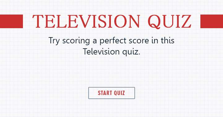 Trivia about television that is extremely difficult.