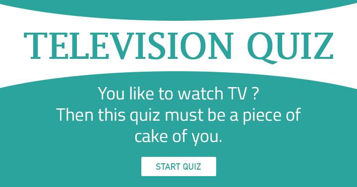 If you enjoy watching TV, this quiz is sure to bring you joy.