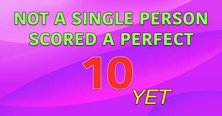 No one has achieved a perfect score yet.