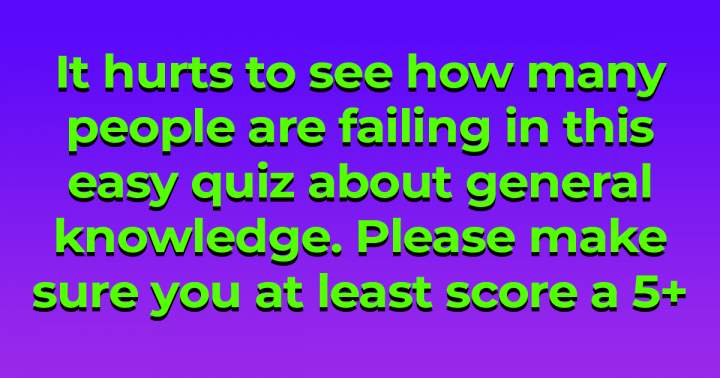 Ensure that you achieve a score of 5 or higher.