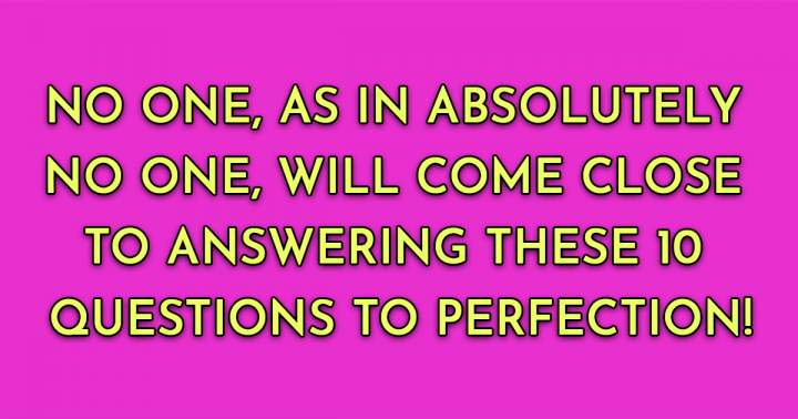 Scoring a perfect 10 is not possible.