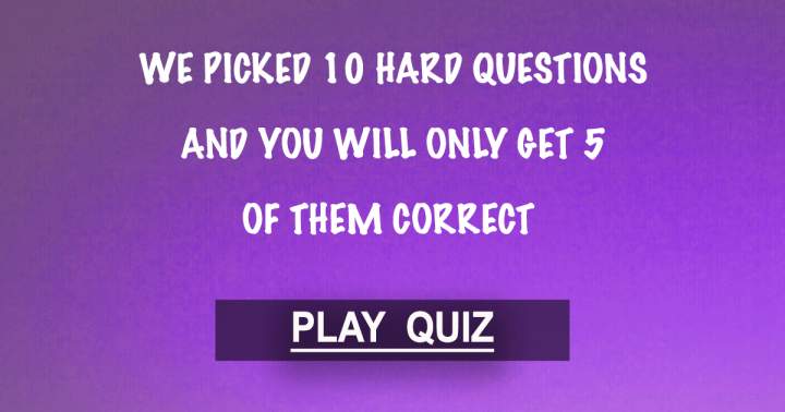 You will solely achieve 5 correct answers!