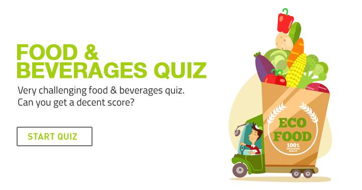 Can you achieve a respectable score on this highly challenging food and beverages quiz?