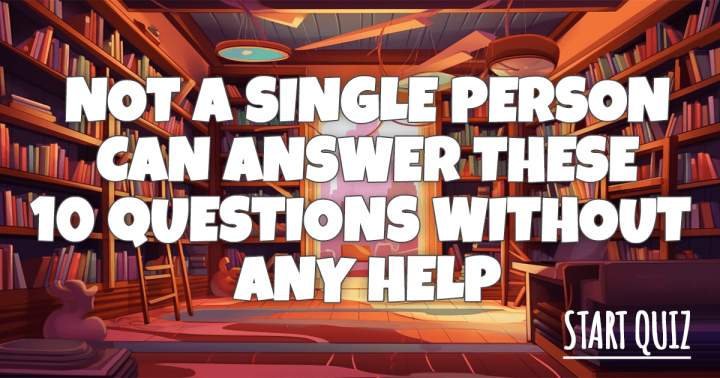 Attempt to respond to these 10 questions without resorting to cheating.