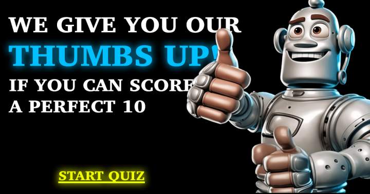 Participate in this Quiz and Earn our Thumbs Up!