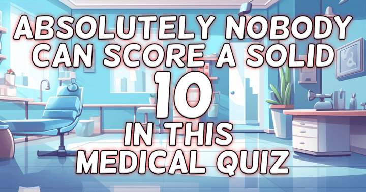 Medical Quiz Trivia: Unmatched and Invincible