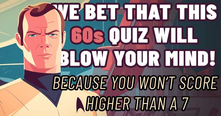 Sixties trivia quiz!