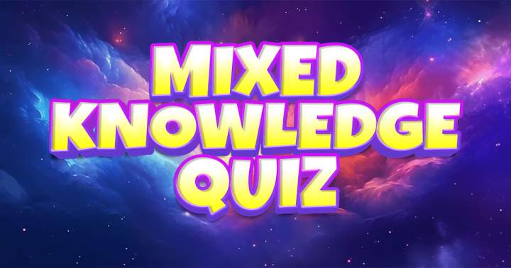 Quiz of Mixed Knowledge