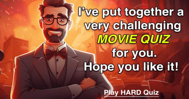 Challenging Movie Quiz