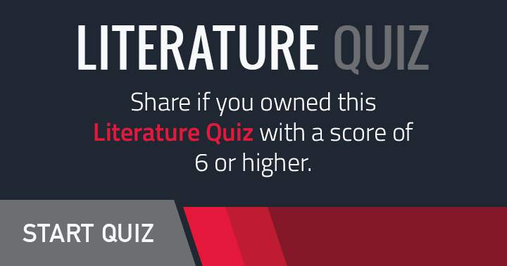 Are you able to master this Literature quiz?