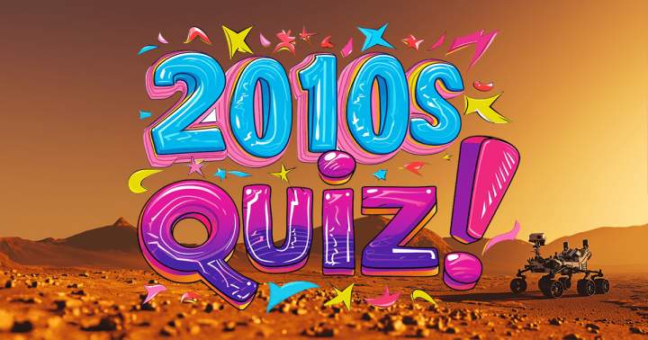 'Reminiscing on the 2010s: Trivia Time'