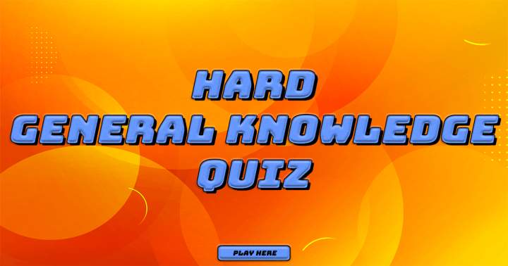 Challenging General Knowledge Quiz