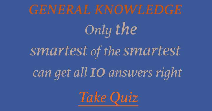 Quiz on General Knowledge