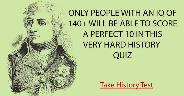 Extremely challenging history quiz