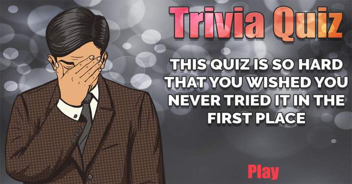 CHALLENGING Trivia Quiz