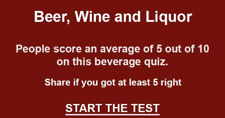 Banner for If you enjoy Beer, Wine, or Liquor, test your knowledge with this quiz and see if your brain is still sharp.
