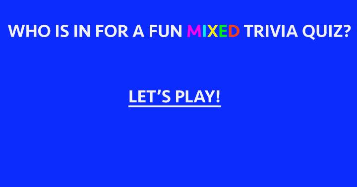 Anyone up for a fun mixed trivia quiz?