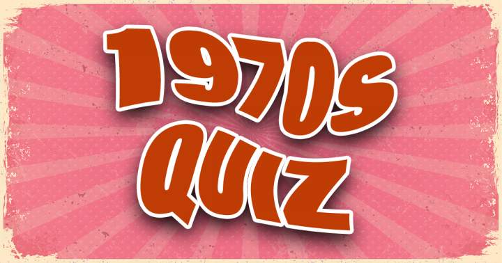 Quiz from the 1970s