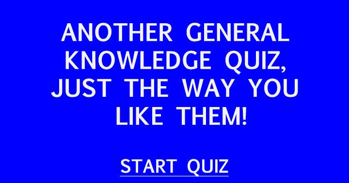 Quiz on General Knowledge.