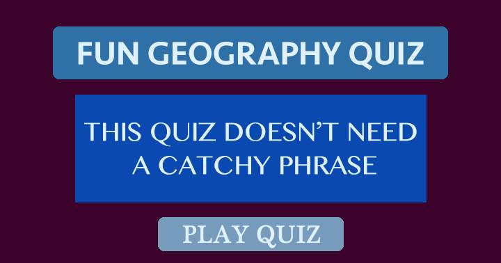 Geography Quiz, minus a catchy slogan.