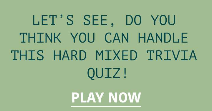 Challenging Mixed Trivia Quiz