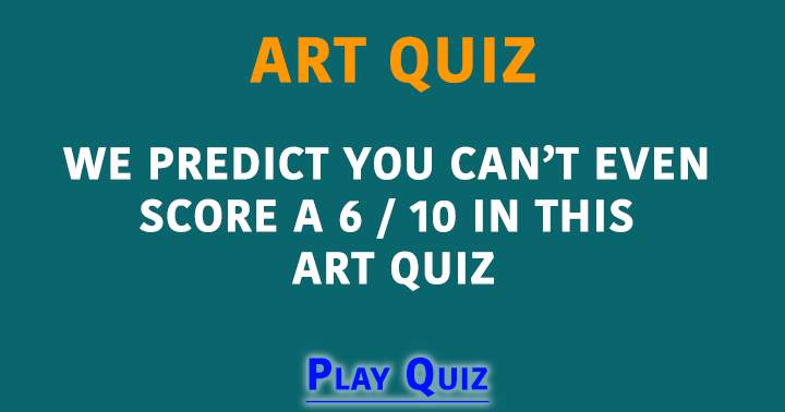 Challenging Art Quiz