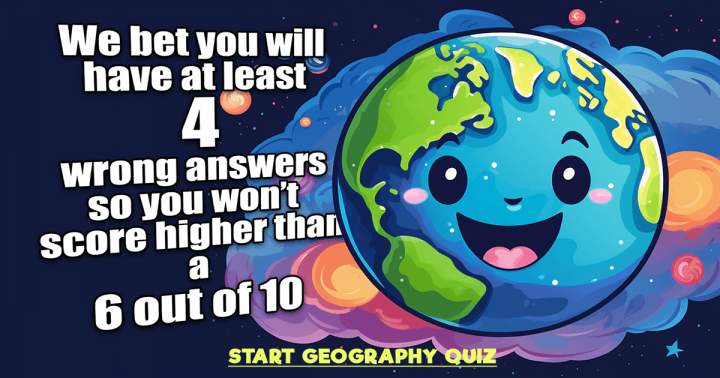 Try out this Geography Quiz!