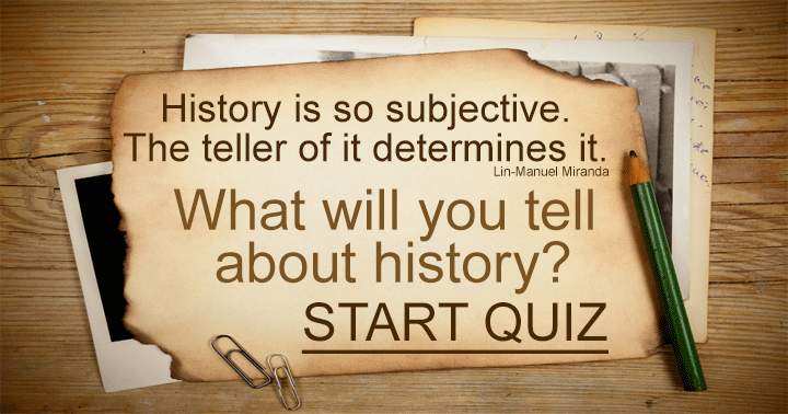 Quiz on historical events.