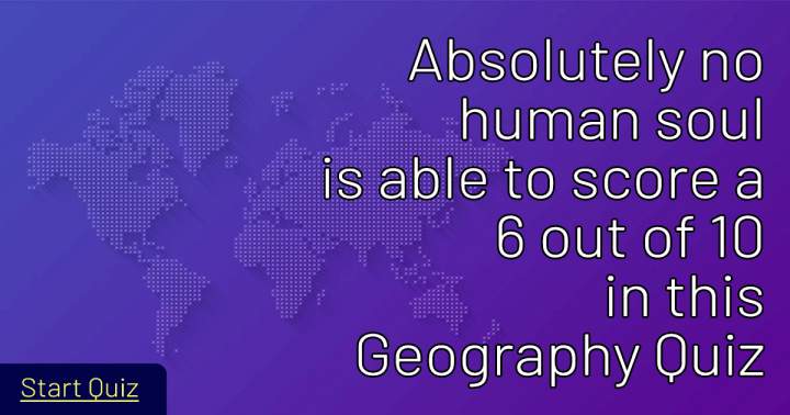 Geography Quiz that Puts Your Knowledge to the Test