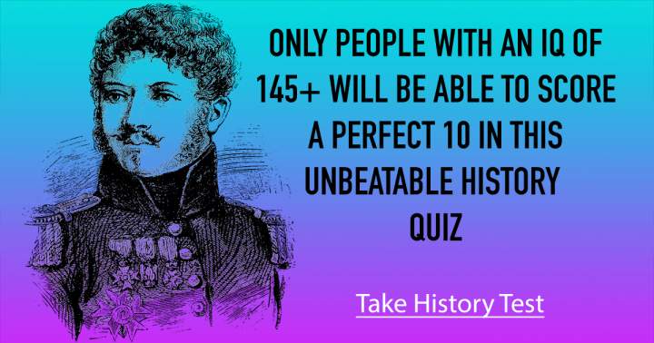 'History Quiz that Cannot be Beaten'