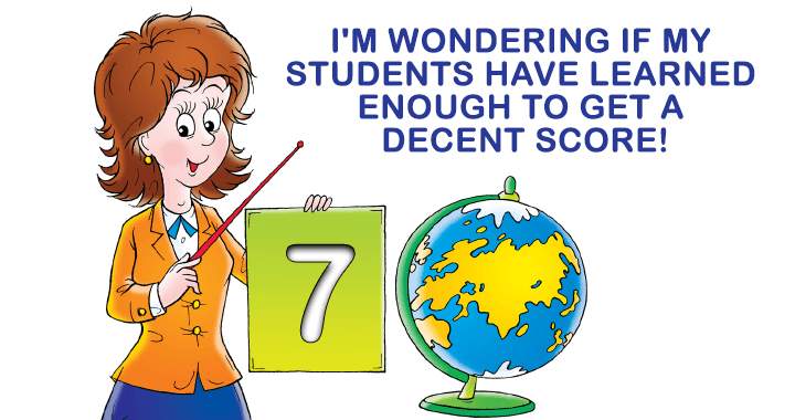 Are you adequately prepared to achieve a score of 7 or higher?