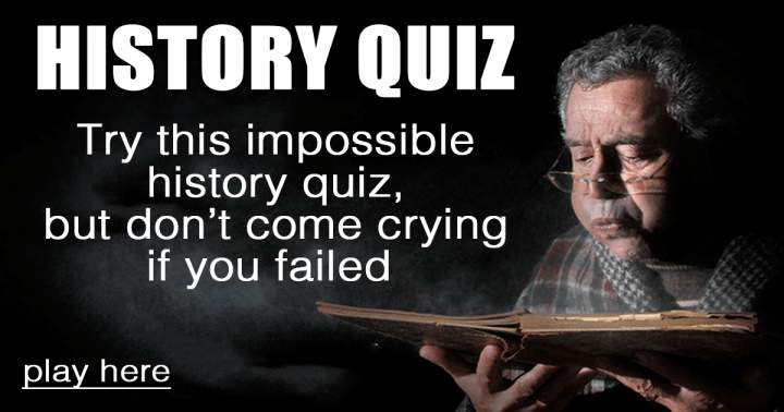 Unsolvable History Trivia