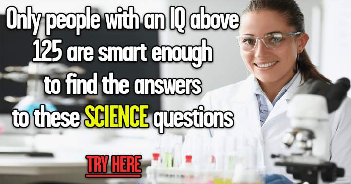 Challenging Science Trivia Test