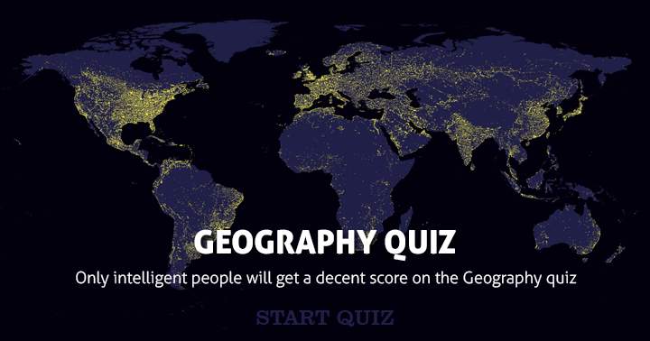 Extremely Challenging General Geography Quiz