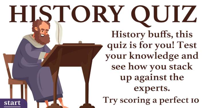 Assess your knowledge of History.