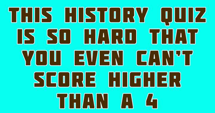 Aim to score above a 4!