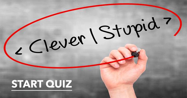 Will you choose to be smart or not in this General Knowledge quiz?