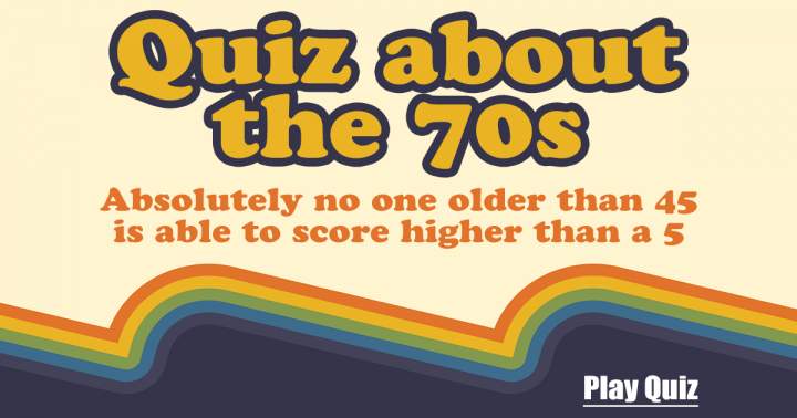 Test Your Knowledge on the 1970s