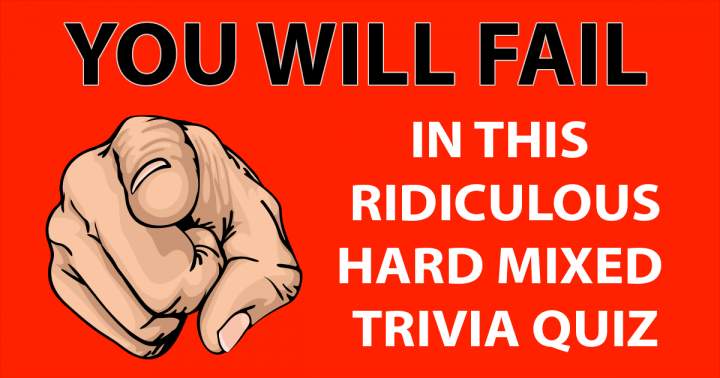 Absurdly difficult assorted trivia quiz