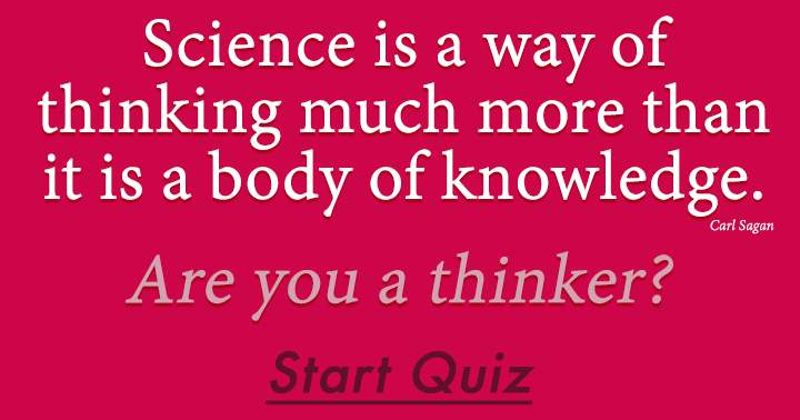 Science represents a mode of thought.