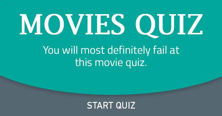 We predict you won't succeed in this Movies quiz!