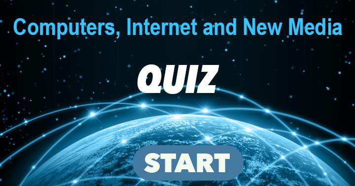 Trivia Quiz on Computers, Internet, and New Media.