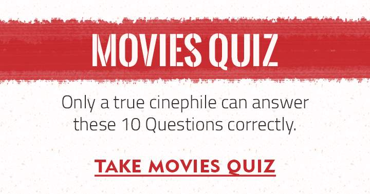 Only a genuine movie enthusiast can correctly answer these 10 film trivia questions!