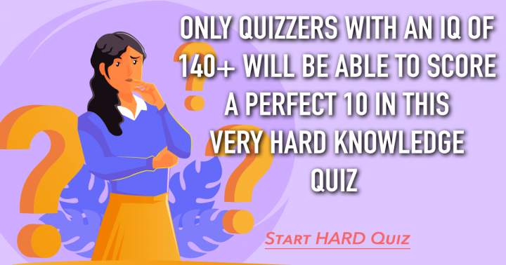 Extremely Challenging Trivia Quiz