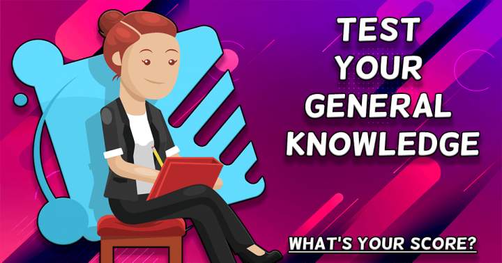 Test Your General Knowledge