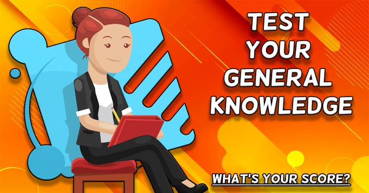 Test Your General Knowledge